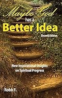 Maybe God Has a Better Idea 1936037289 Book Cover