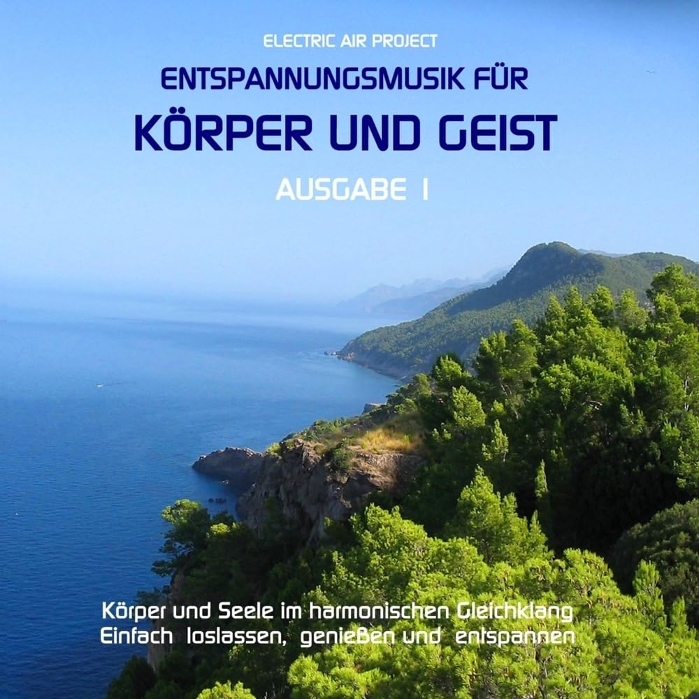 Entspannungsmusik für Körper und Geist 1 (für Meditation, Tiefenentspannung und Wellness für die Seele)
