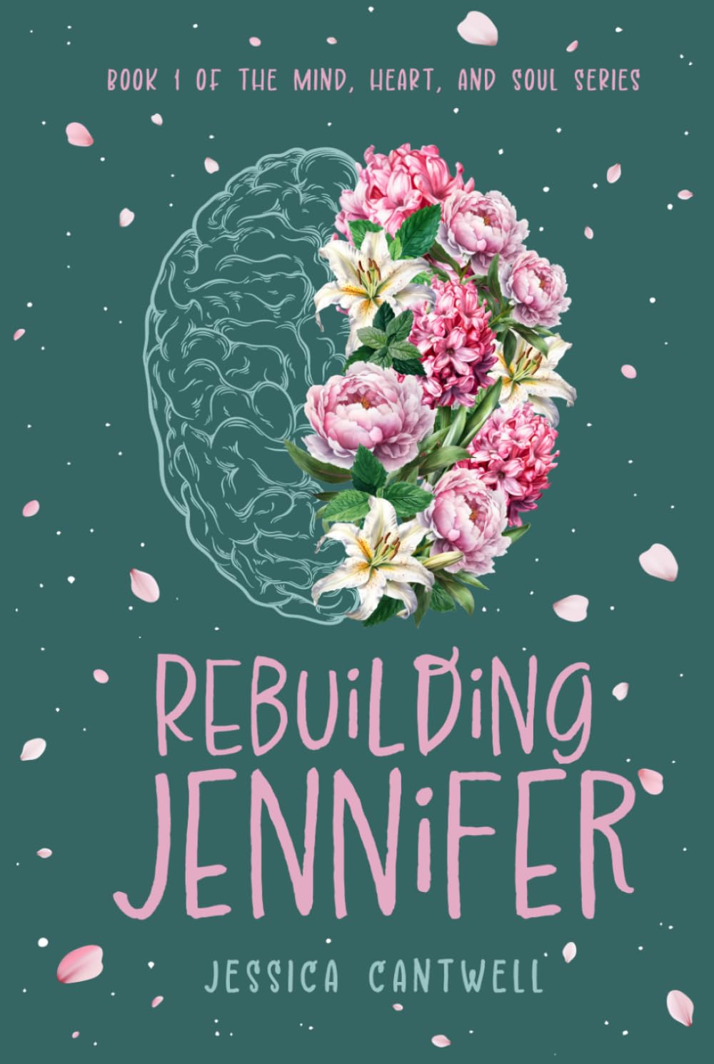 Rebuilding Jennifer (The Mind, Heart, and Soul Series)