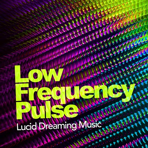 Low Frequency Pulse Lucid Dreaming Music Digital Music