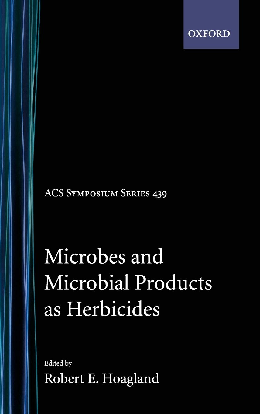 Buy Microbes and Microbial Products As Herbicides: 439 (Acs Symposium Series) — BookShops.in