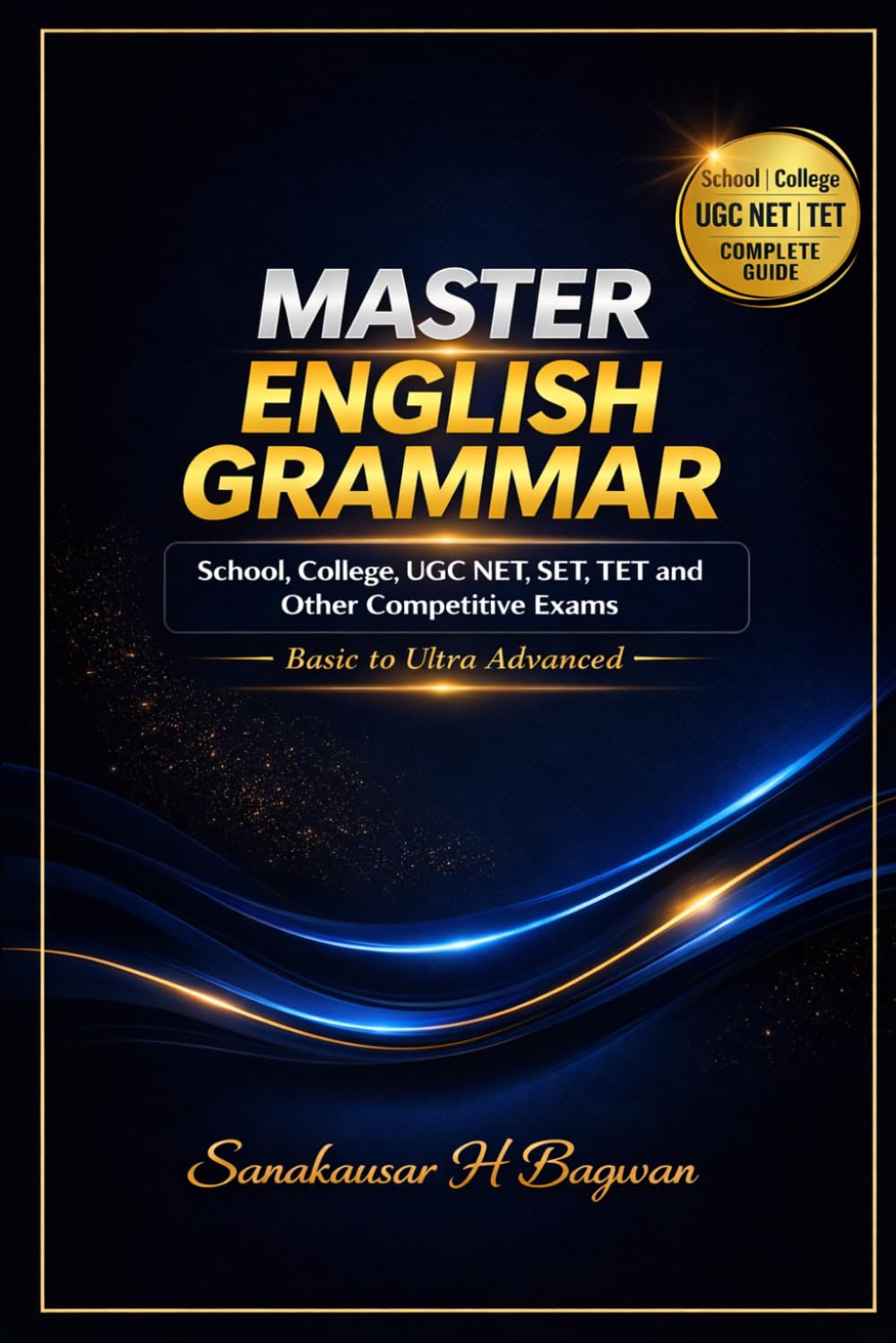 Master English Grammar: Basic to Ultra Advanced | UGC NET, SET, TET & Competitive Exams