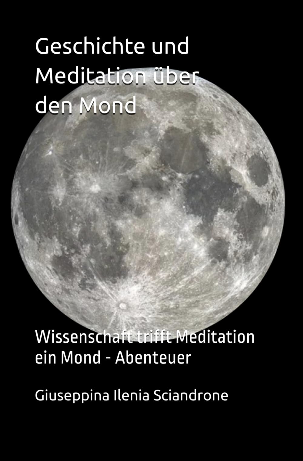 Geschichte und Meditation über den Mond: Wissenschaft trifft Meditation ein Mond - Abenteuer