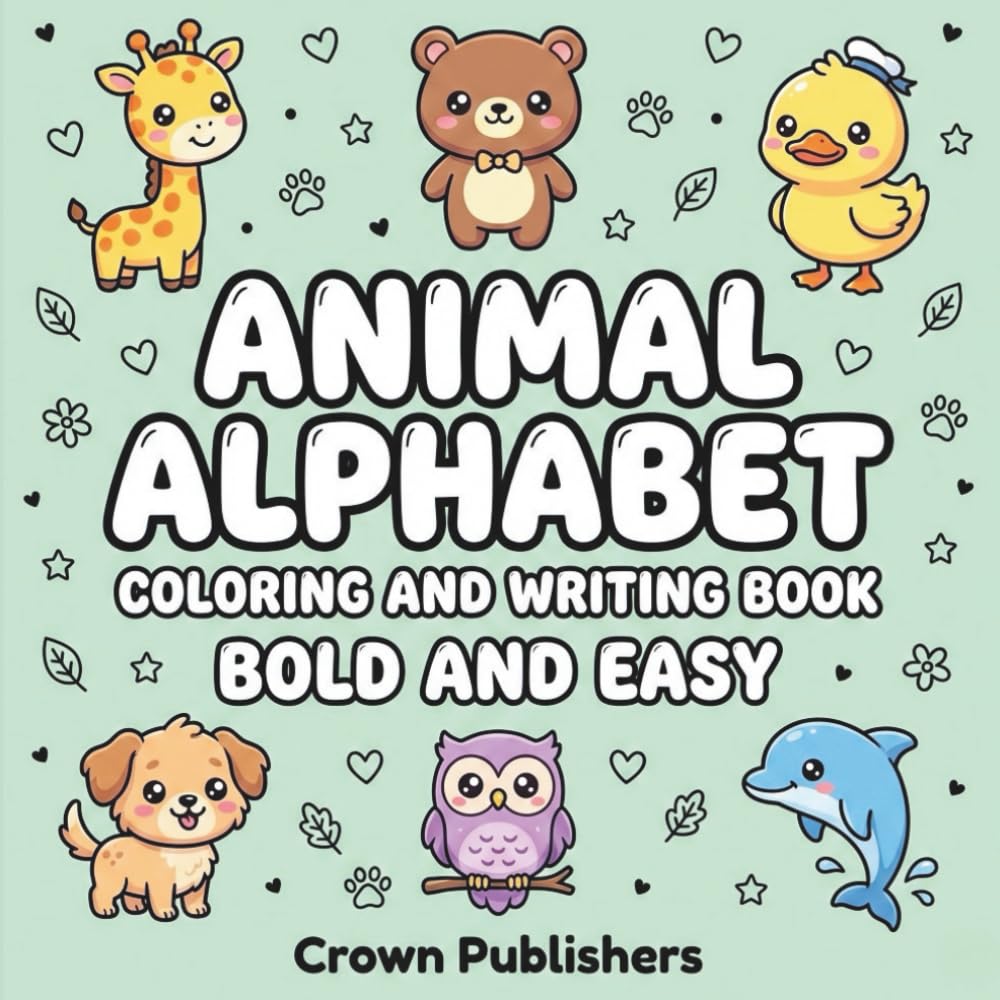 Animal Alphabet Coloring Book Bold and Easy Practice Writing: A to Z Animals with Letter Tracing for Toddlers and Kids Ages 3-5: Big and Simple Animal Coloring Book for Kids
