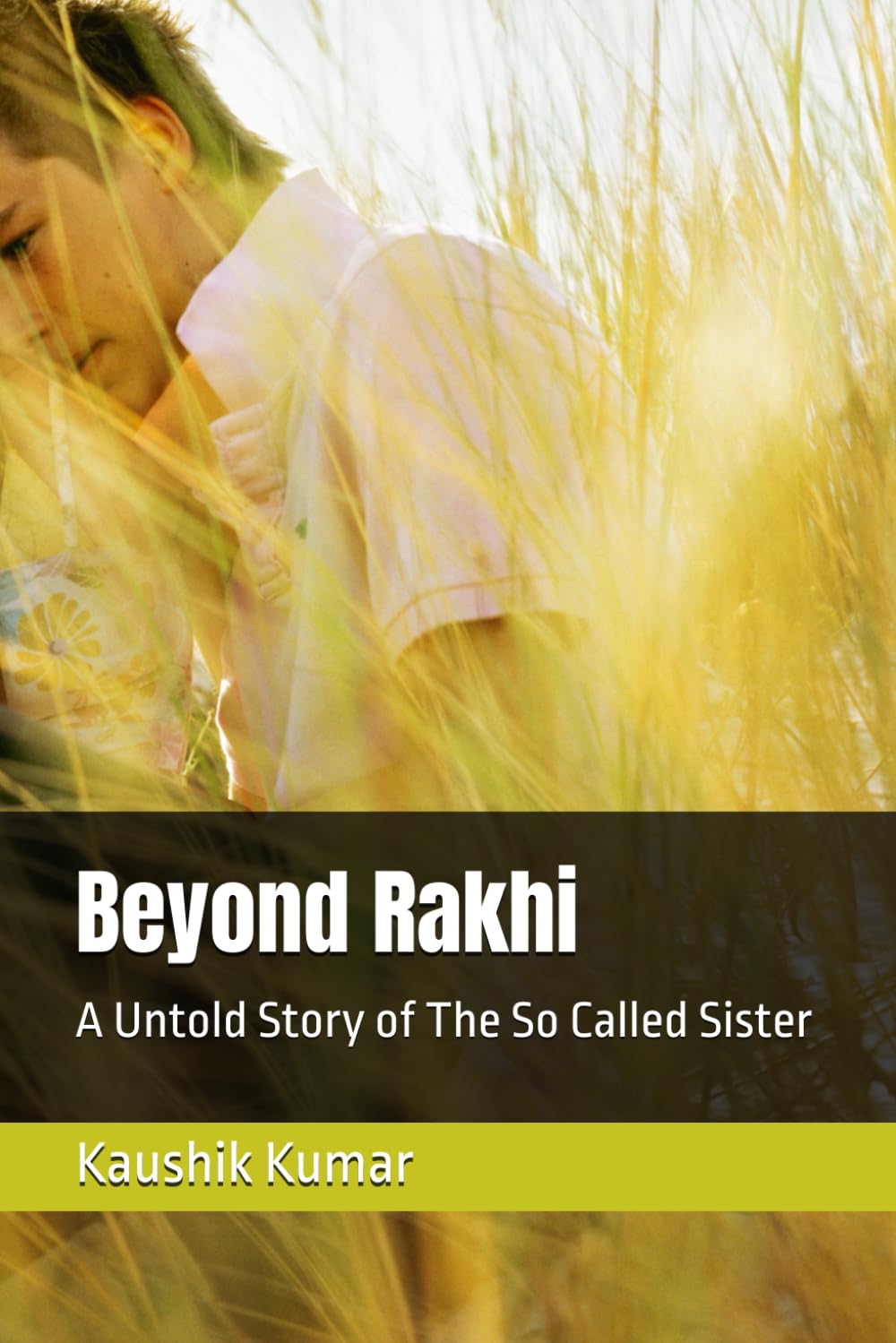Beyond Rakhi: A Untold Story of The So Called Sister