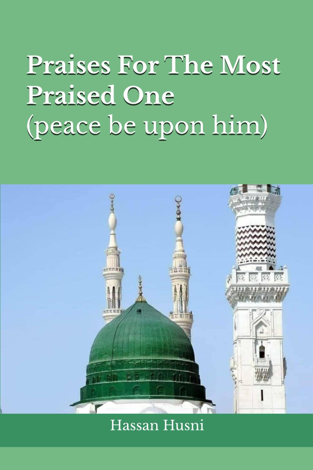 Praises For The Most Praised One ﷺ