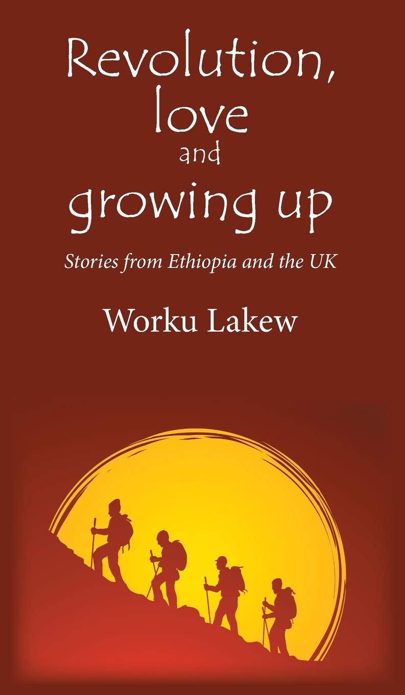 Revolution, Love and Growing Up: Stories from Ethiopia and the UK
