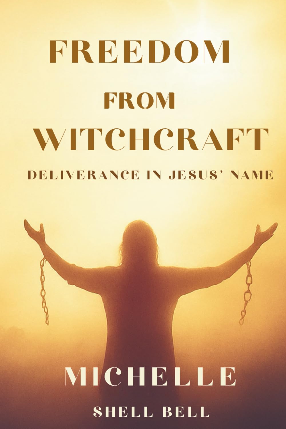 Freedom From Witchcraft: Deliverance in Jesus Name