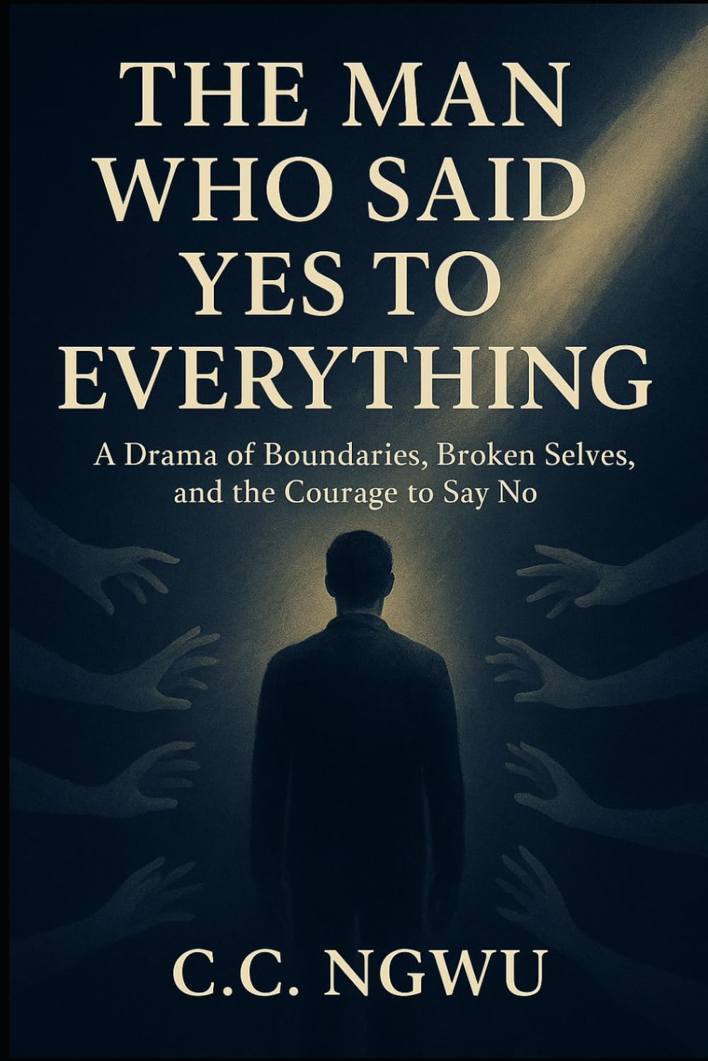 The Man Who Said Yes to Everything: A Drama of Boundaries, Broken Selves, and the Courage to Say No