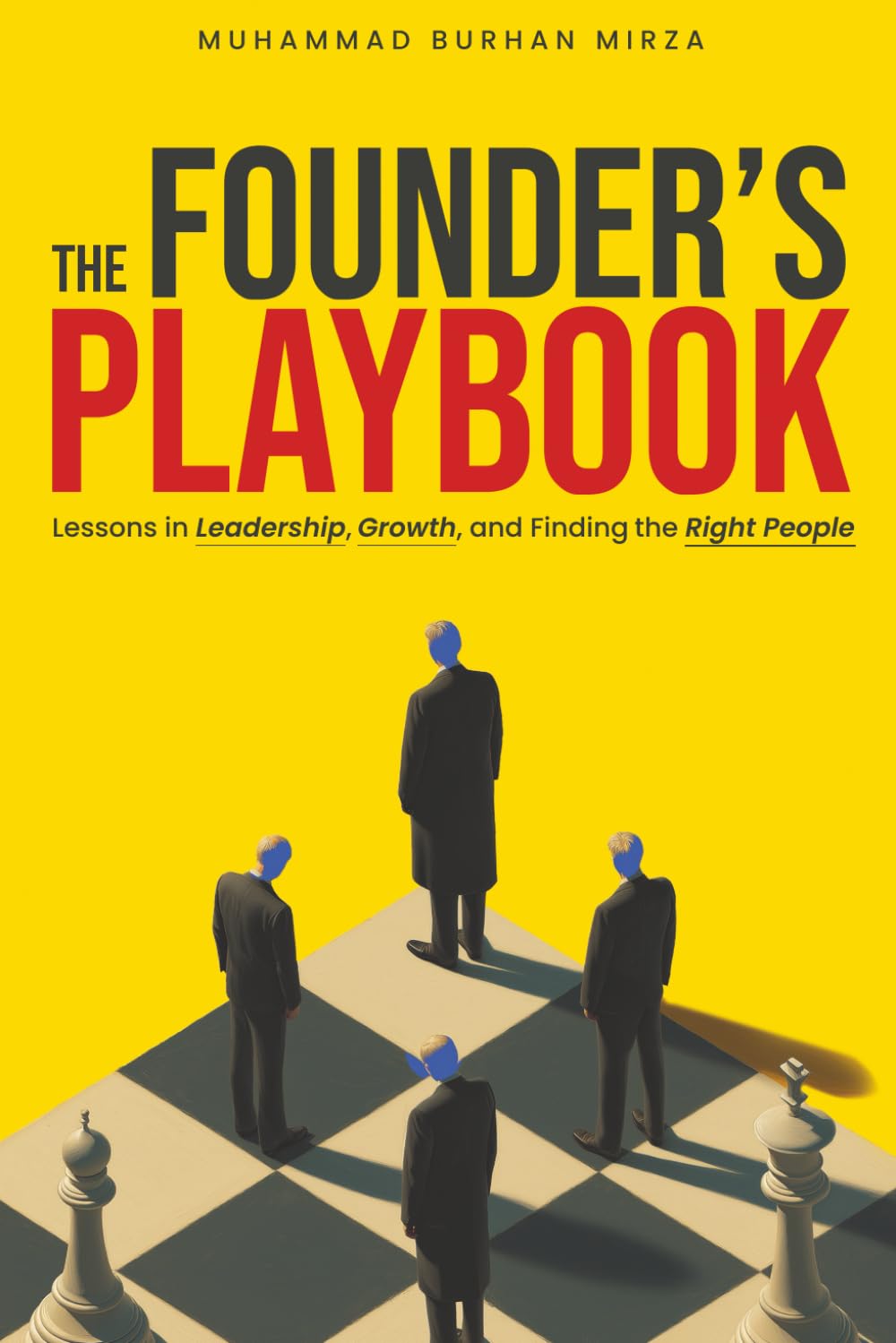 The Founder’s Playbook: Lessons in Leadership, Growth, and Finding the Right People