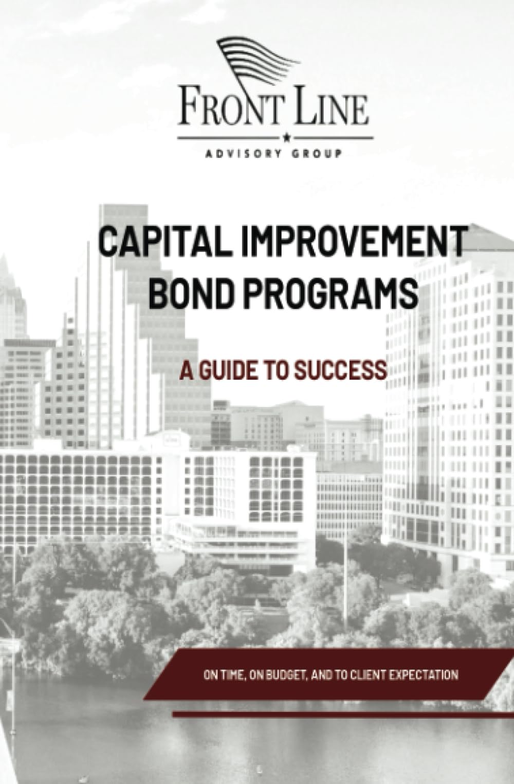 Capital Improvement Bond Programs: A Guide to Success : Advisory Group,  Front Line: Amazon.sg: Books