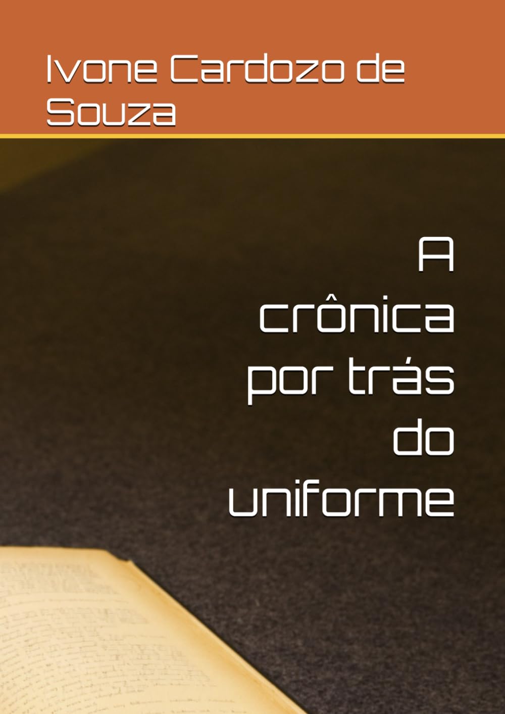 A crônica por trás do uniforme