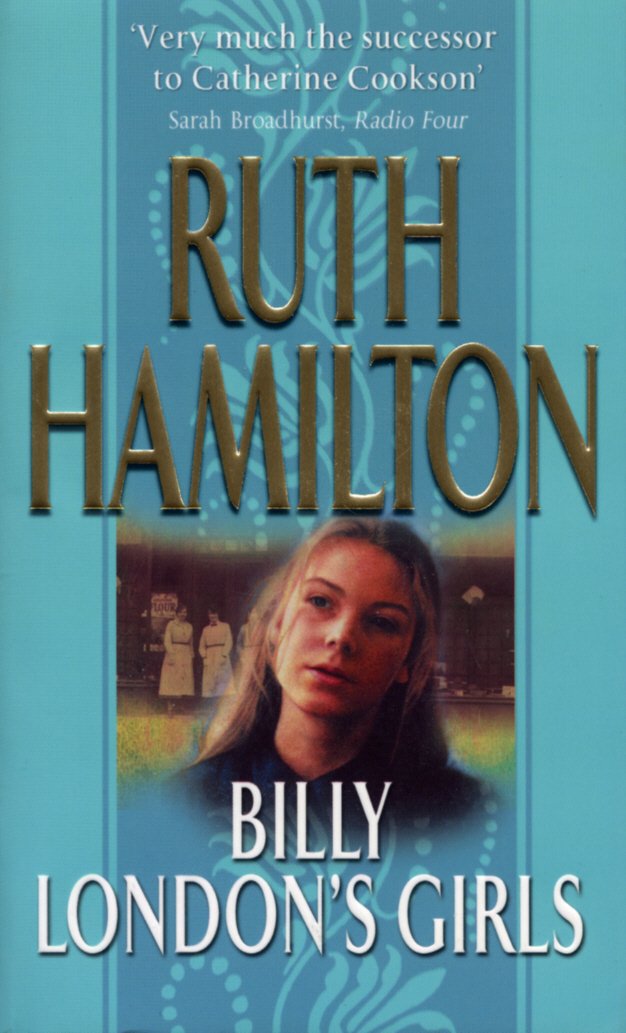 Billy London's Girls: A captivating and uplifting saga set in Bolton during WW2 from bestselling author Ruth Hamilton