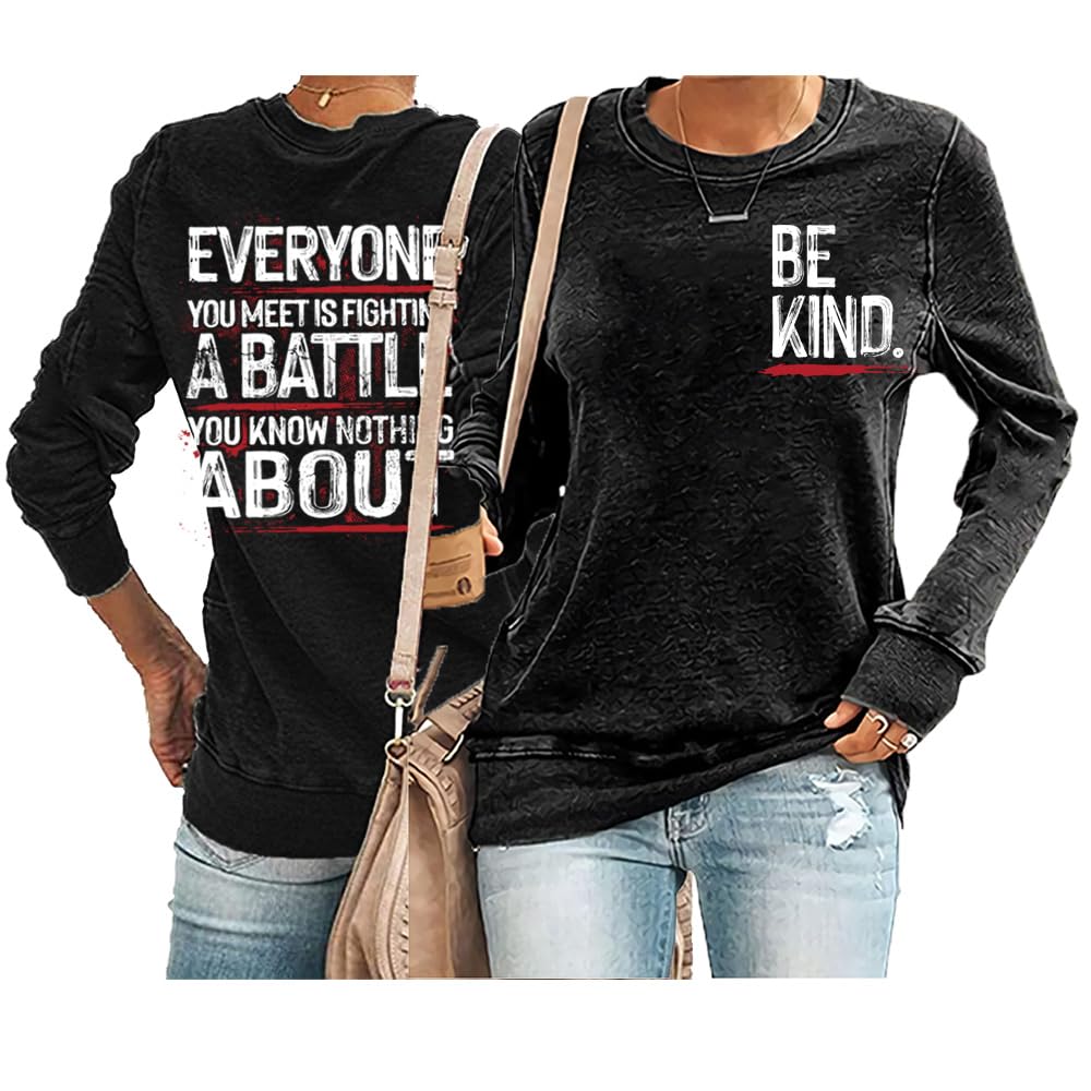 Be Kind Everyone Is Fighting a Battle Sweatshirt Be Kind Sweatshirt Women Mental Health Inspirational Sweatshirt