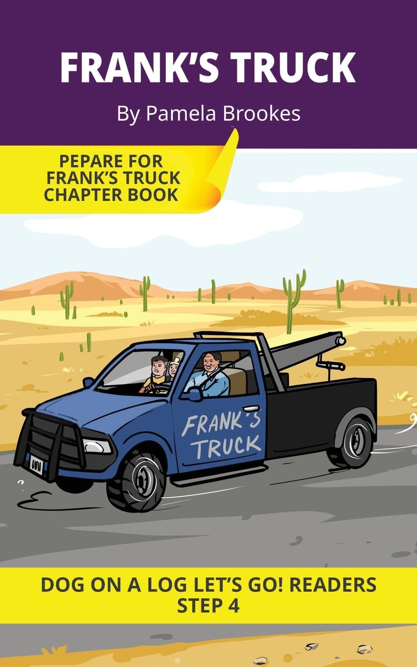 Frank's Truck: Short Decodable Books Prepare Students for Reading DOG ON A LOG Decodable Chapter Books. For Beginning Readers and Students with ... Blends): 17 (DOG ON A LOG Let's GO! Readers)