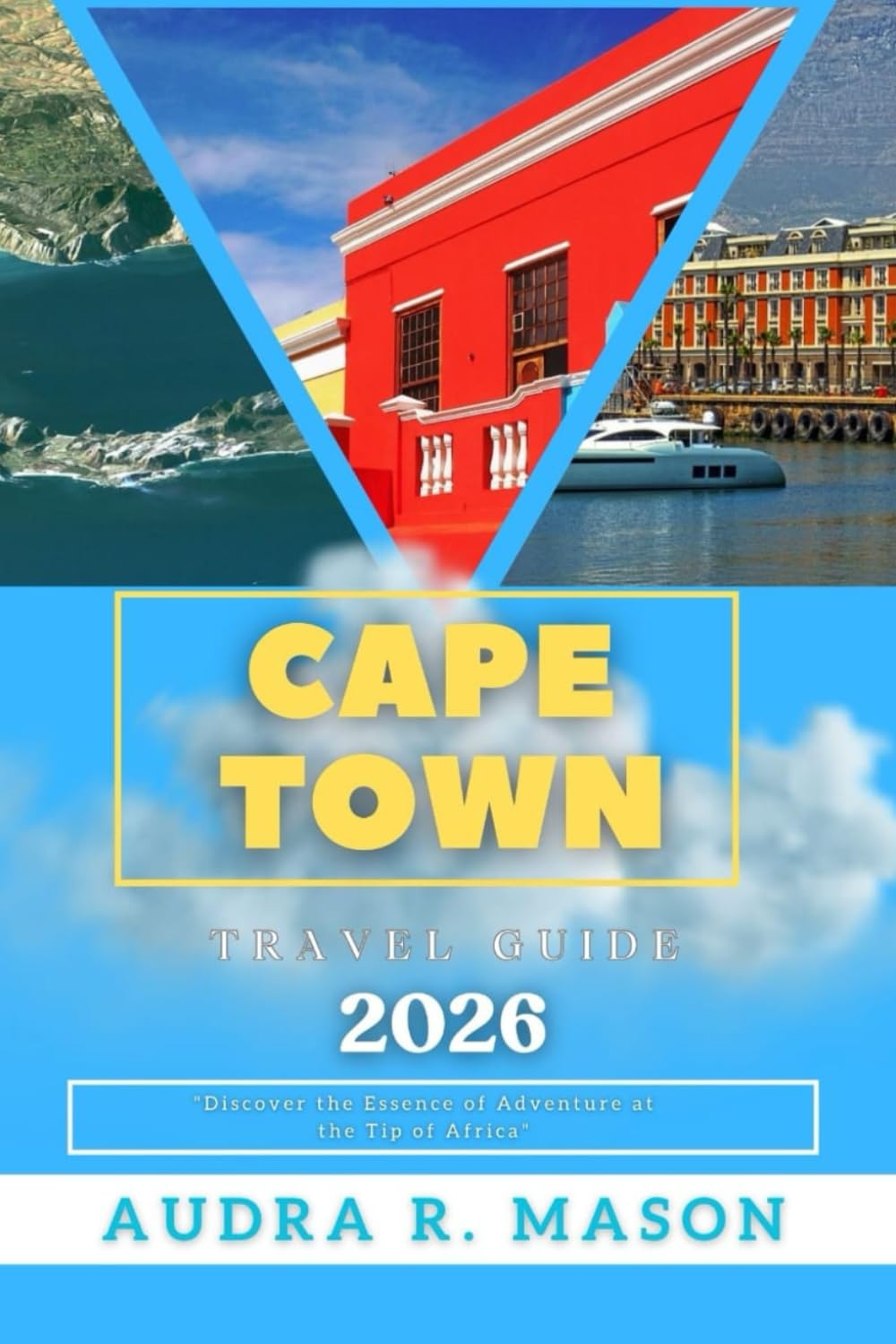 CAPE TOWN TRAVEL GUIDE 2026: Discover the Essence of Adventure at the Tip of Africa
