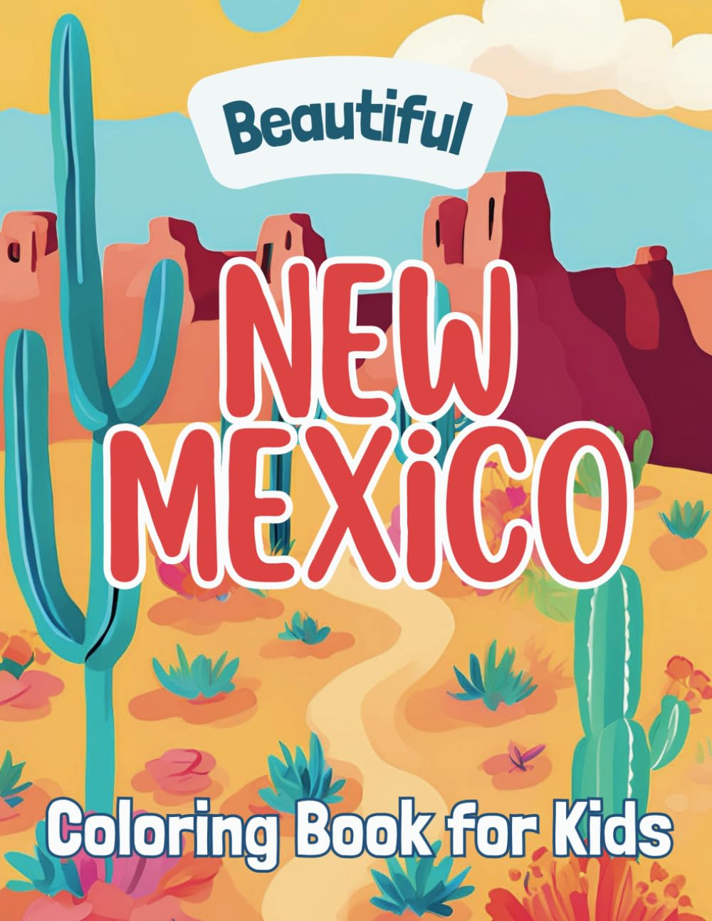 Beautiful New Mexico: Coloring Book for Kids (Beautiful States Coloring Books)