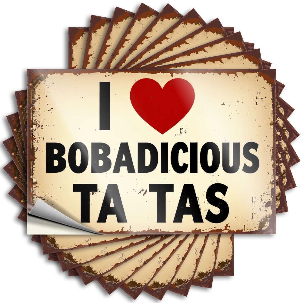 I Love Bobadicious Tatas. Quote Love Self Adhesive | Cheap Hard Vinyl Sticker Pack for Western(12X18CM)