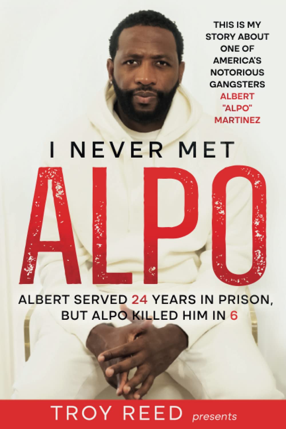 I Never Met Alpo: Alpo vs Albert. Albert Served 24 Years In Prison, But Alpo Killed Him in 6 Paperback – April 17, 2022