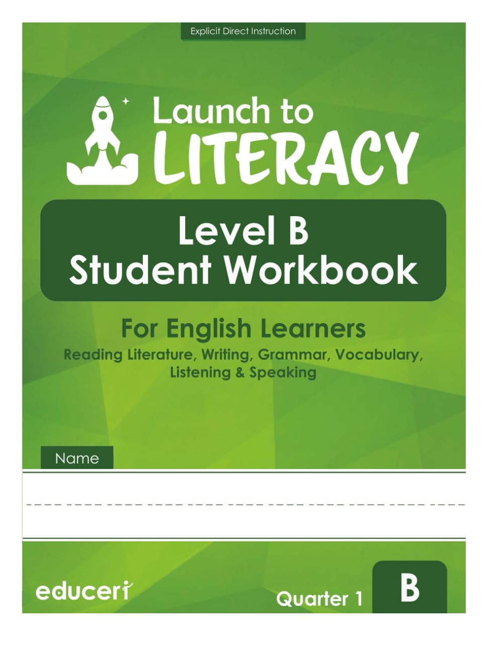 Launch to Literacy Level B: Student Workbook for English Learners - Reading Literature, Writing, Language, Vocabulary, Listening & Speaking (Quarter 1)