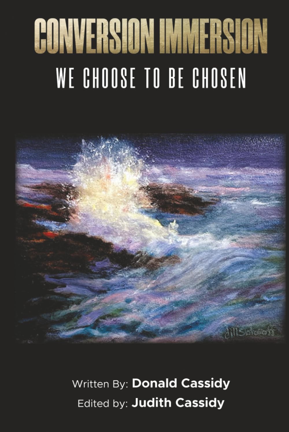 Conversion Immersion: We Choose to be Chosen
