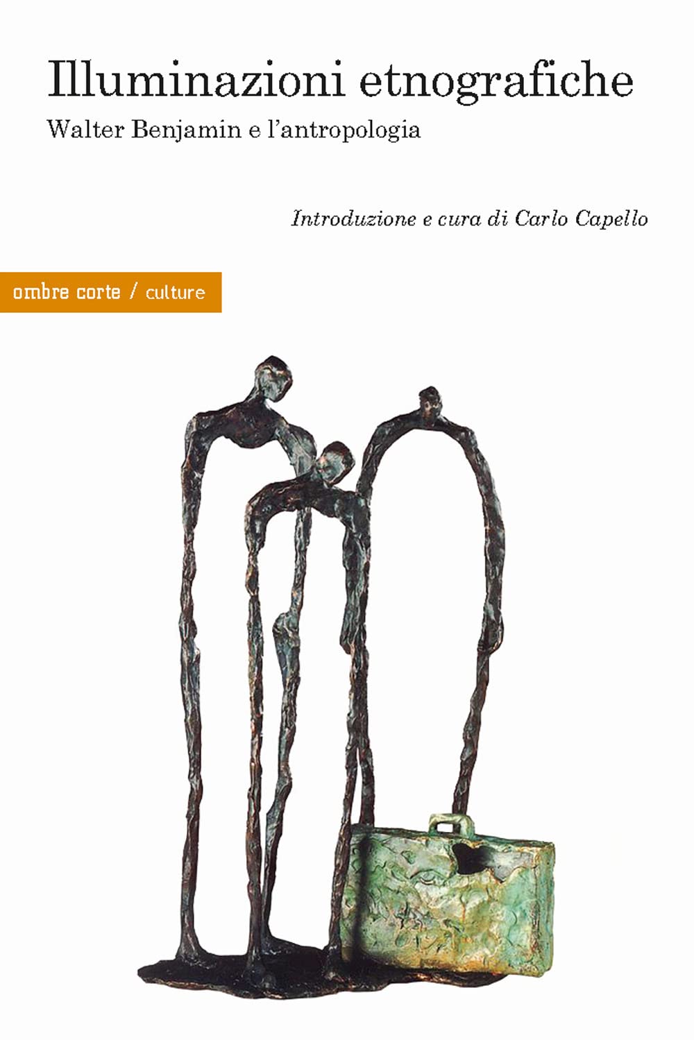 Illuminazioni Etnografiche. Walter Benjamin E L’Antropologia - 4