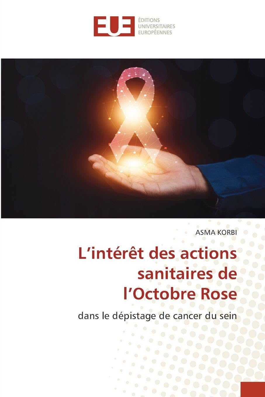 L'intérêt des actions sanitaires de l'Octobre Rose: dans le dépistage de cancer du sein