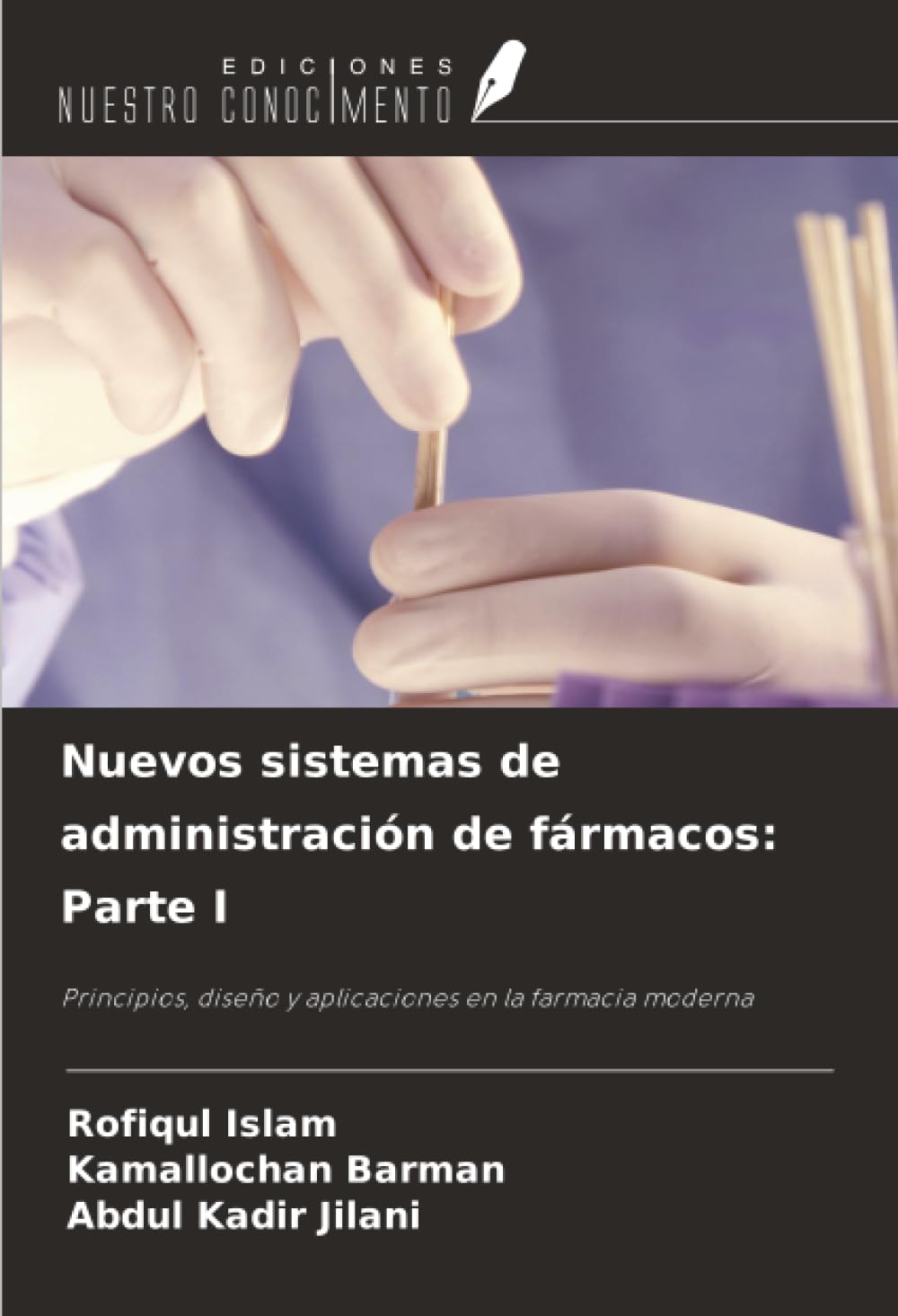 Nuevos sistemas de administración de fármacos: Parte I: Principios, diseño y aplicaciones en la farmacia moderna