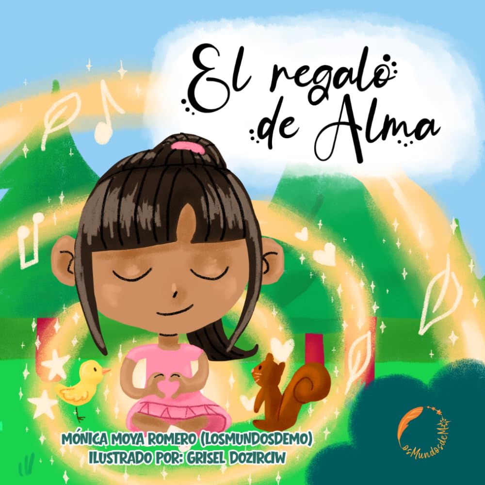El regalo de Alma: Un cuento infantil sobre la Alta Sensibilidad, la gestión emocional y la magia de sentir (Colección Magia en mi barriga nº 2)