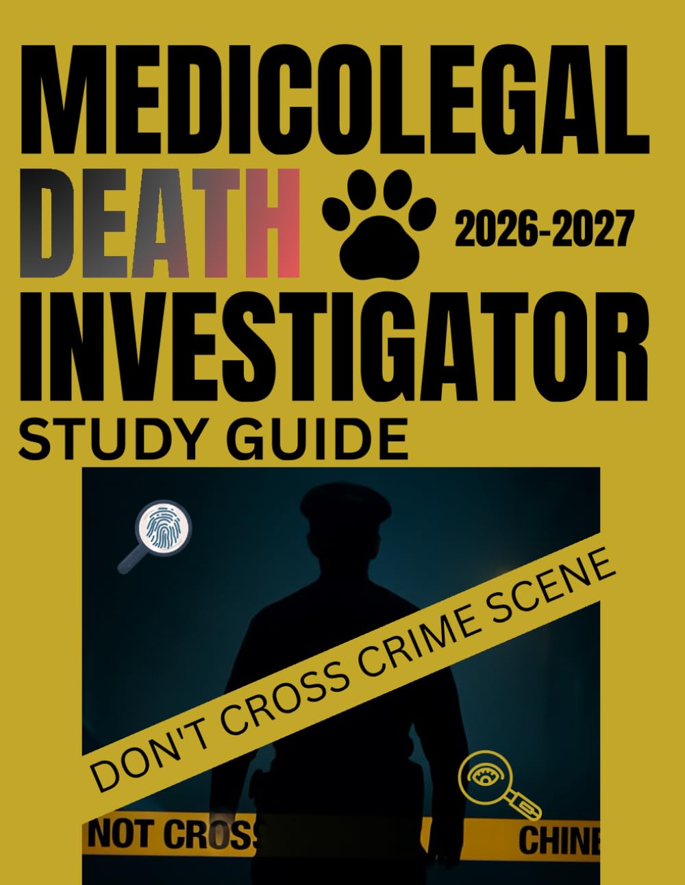 MEDICOLEGAL DEATH INVESTIGATOR STUDY GUID: The Ultimate Prep for ABMDI registry and advanced-level certification with full lengths Practice ... and Proven strategies for success
