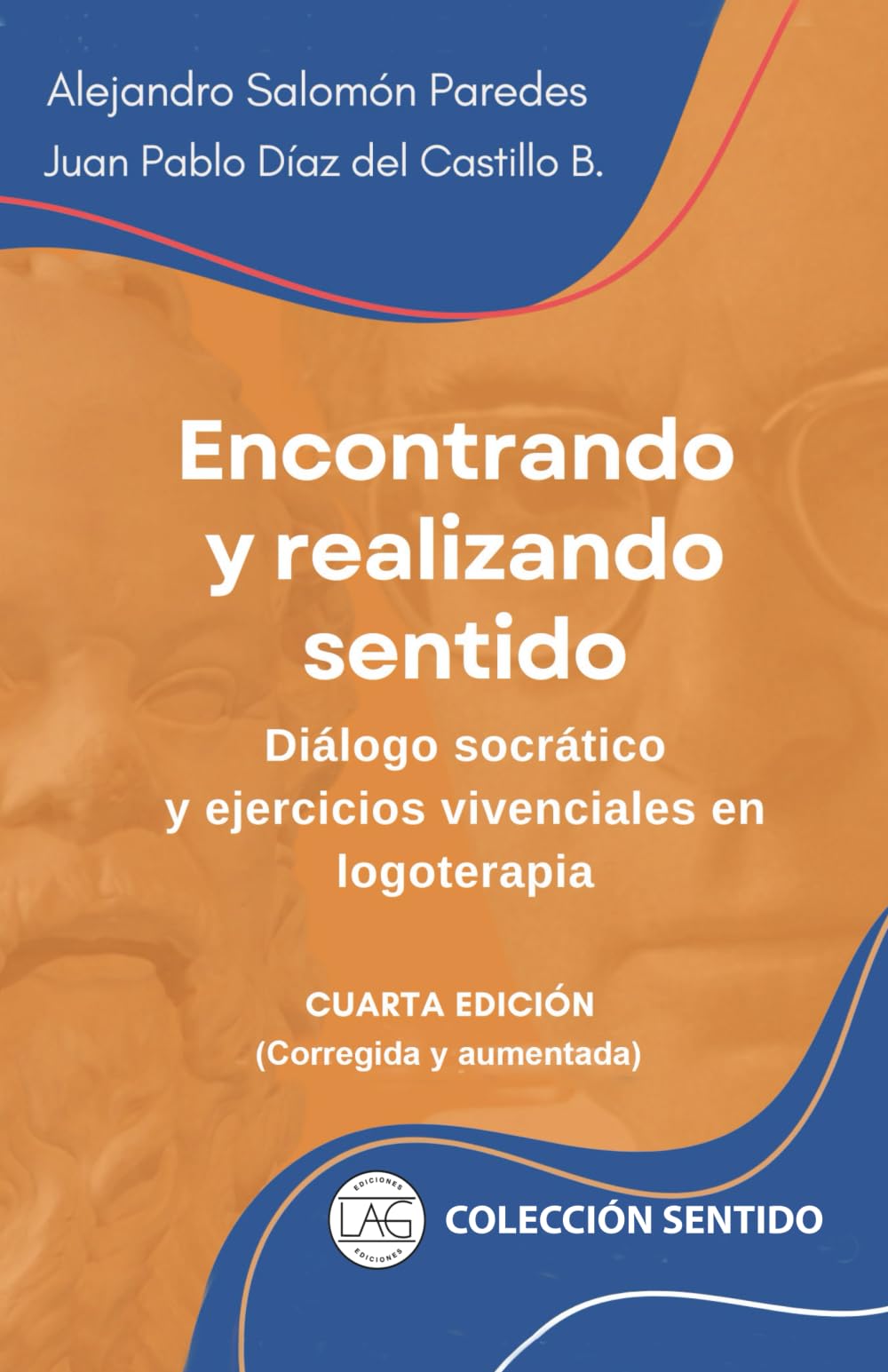 Encontrando y realizando sentido: Diálogo socrático y ejercicios vivenciales en logoterapia