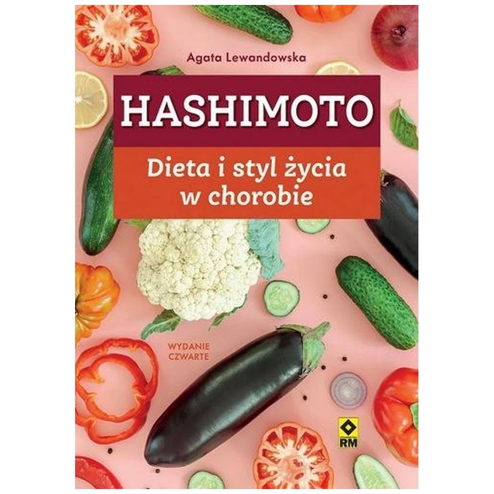 Hashimoto Dieta i styl życia w chorobie