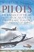 Pilots: The Romance of the Air : Pilots Speak About the Triumphs and Tragedies, Fears and Joys of Flying