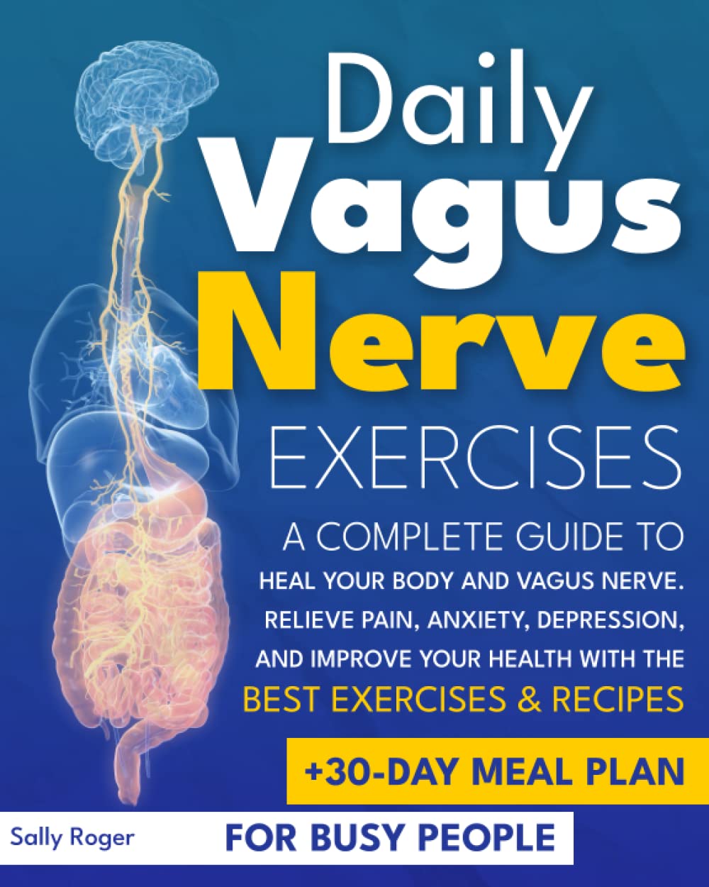 Daily Vagus Nerve Exercises A Complete Guide to Heal Your Body and