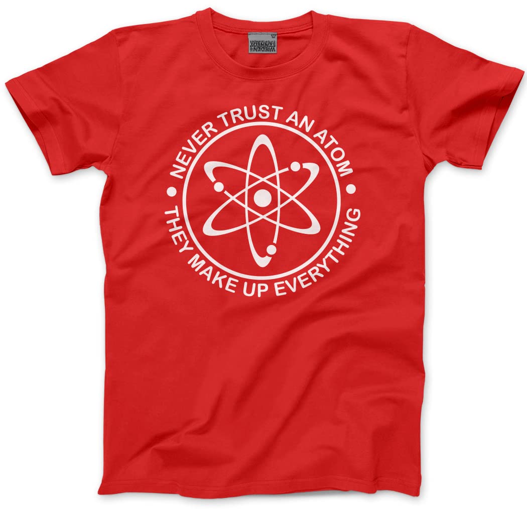Hotscamp Men's Red Never Trust An Atom Unisex T-Shirt - Large