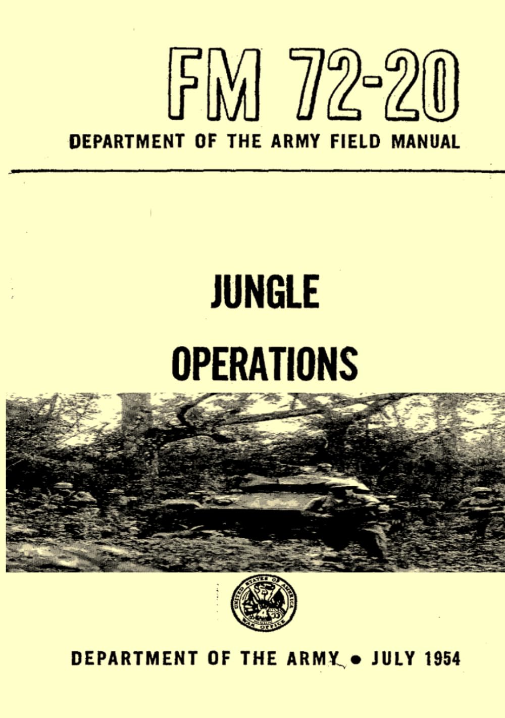 Jungle Operations FM 72-20 Department of the Army Field Manual: JULY 1954