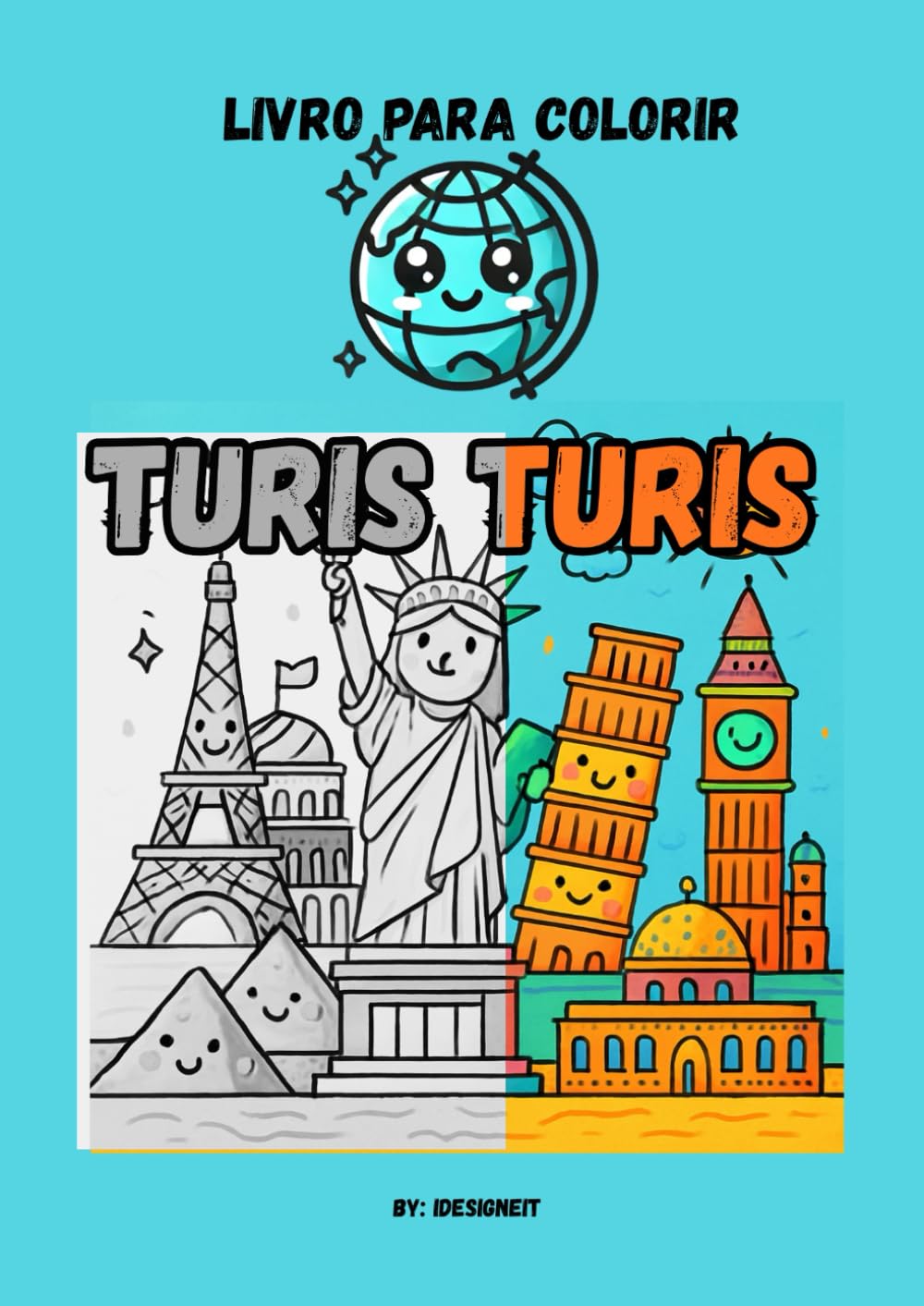 Turis Turis - Livro para colorir: Um Passeio Colorido pelo Mundo