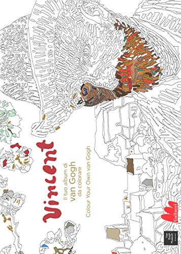 Vincent. Il tuo album di Van Gogh da colorare-Colour your own Van Gogh. Ediz. bilingue