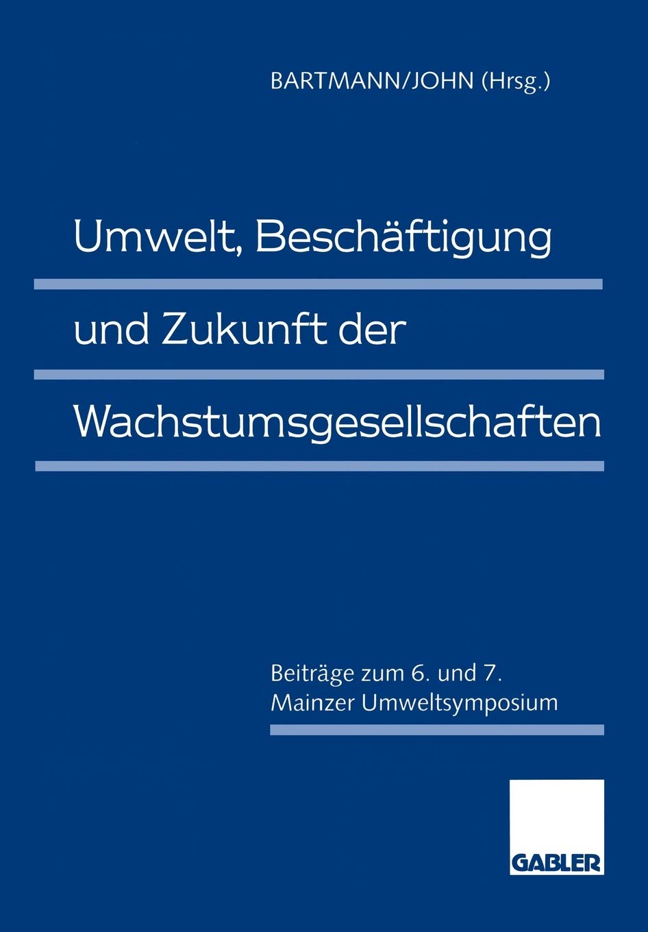 Umwelt, Beschaftigung und Zukunft der Wachstumsgesellschaften