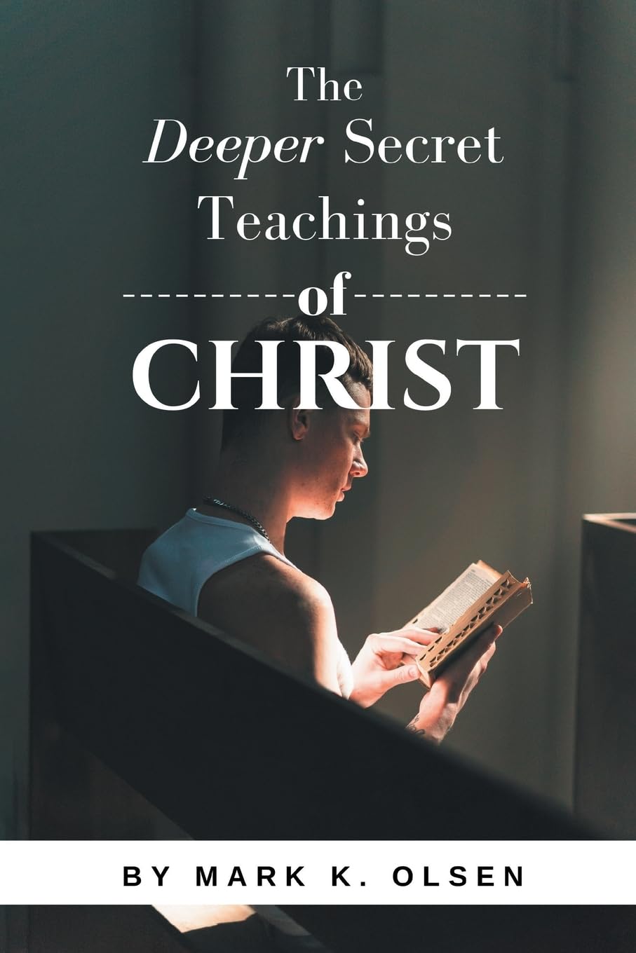 The Deeper Secret Teachings of Christ