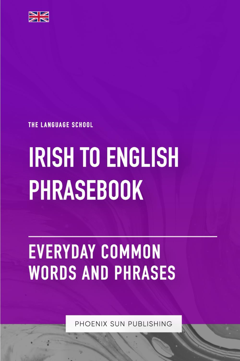 Irish To English Phrasebook - Everyday Common Words And Phrases