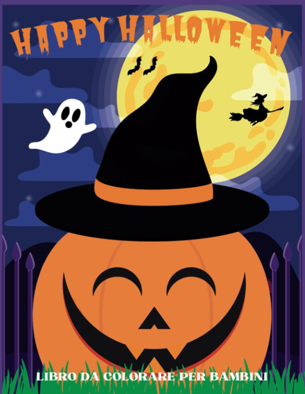 Happy Halloween Libro da Colorare per Bambini: 30 Pagine Divertenti e Facili da Apprendere con Disegni e Vocabolario di Halloween Sia in Inglese che in Italiano per Bambini da 1 a 4 Anni