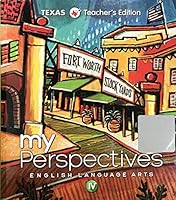 My Perspectives English Language Arts IV, Texas Teacher's Edition 1418305618 Book Cover