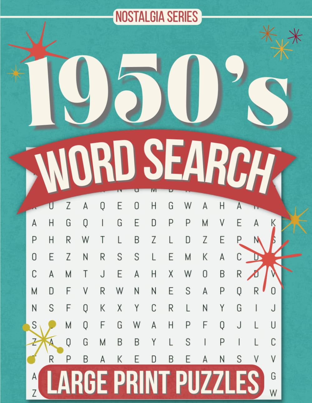 1950’s Word Search: Celebrating Everyday Life in the 1950’s Large Print Word Search Puzzles for Adults (Nostalgia Series)