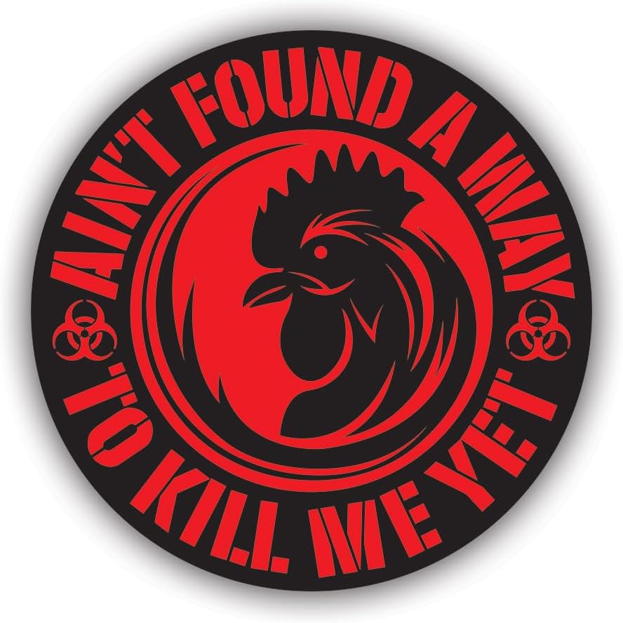 Aint Found A Way to Kill Me Yet Sticker Decal - Self Adhesive Vinyl - Weatherproof - Made in USA - Hard hat Hardhat Union Labor 2" Wide