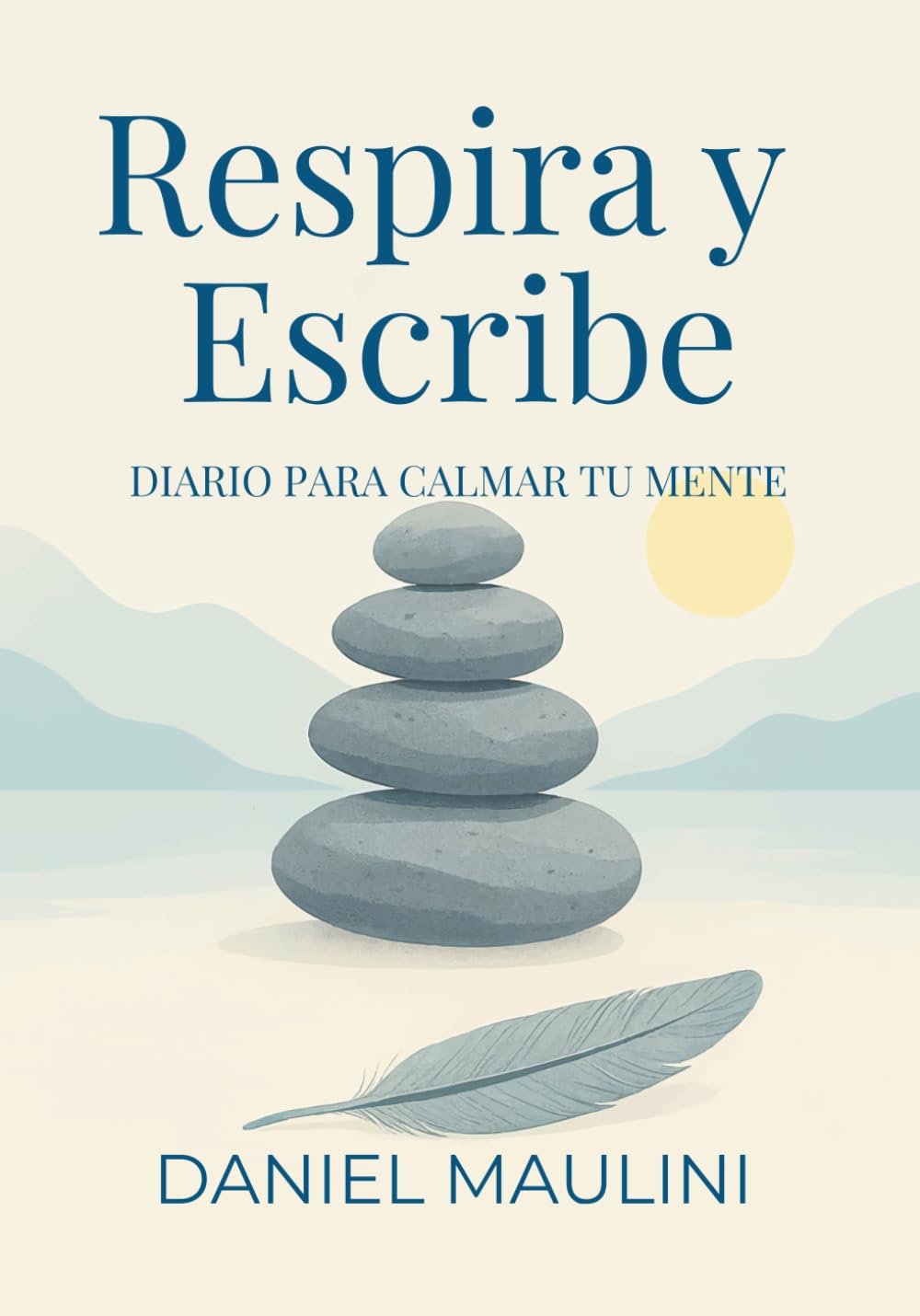 Respira y Escribe: Diario para Calmar tu mente (Spanish Edition)