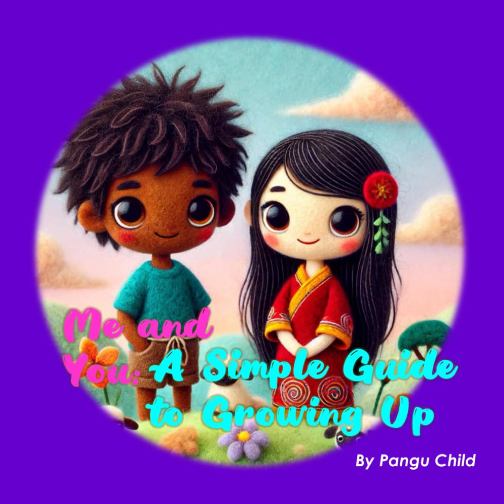 Me and You: A Simple Guide to Growing Up