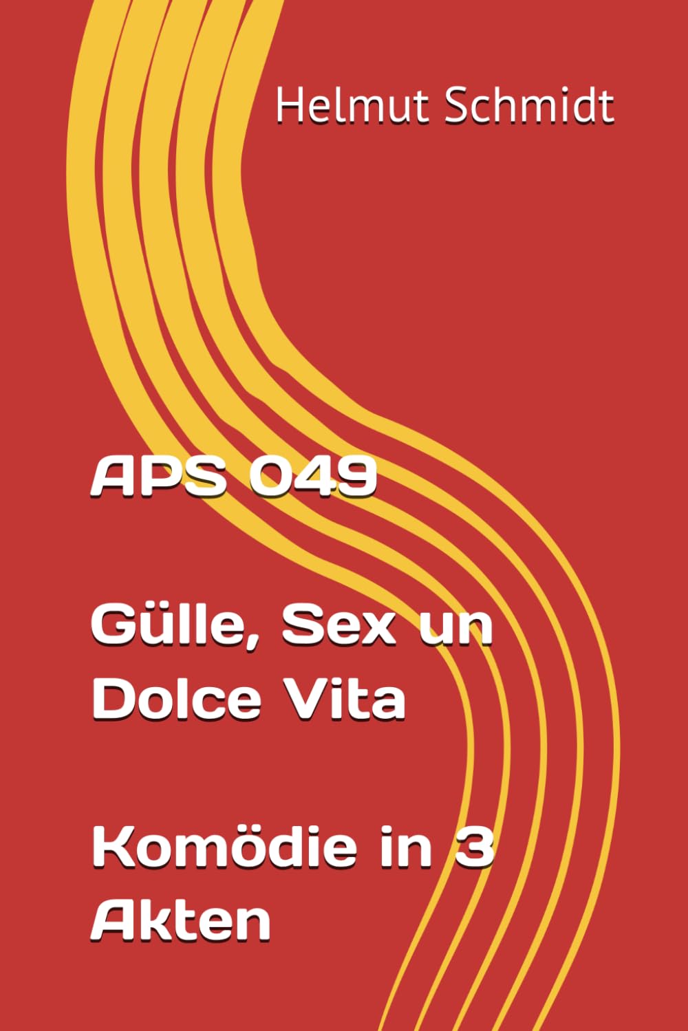 APS 049 Gülle, Sex un Dolce Vita - Komödie in 3 Akten