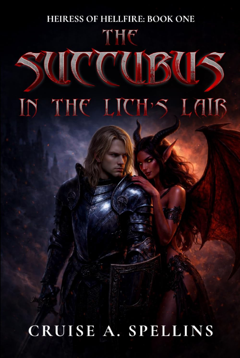 The Succubus in the Lich's Lair: Heiress of Hellfire: Book 1