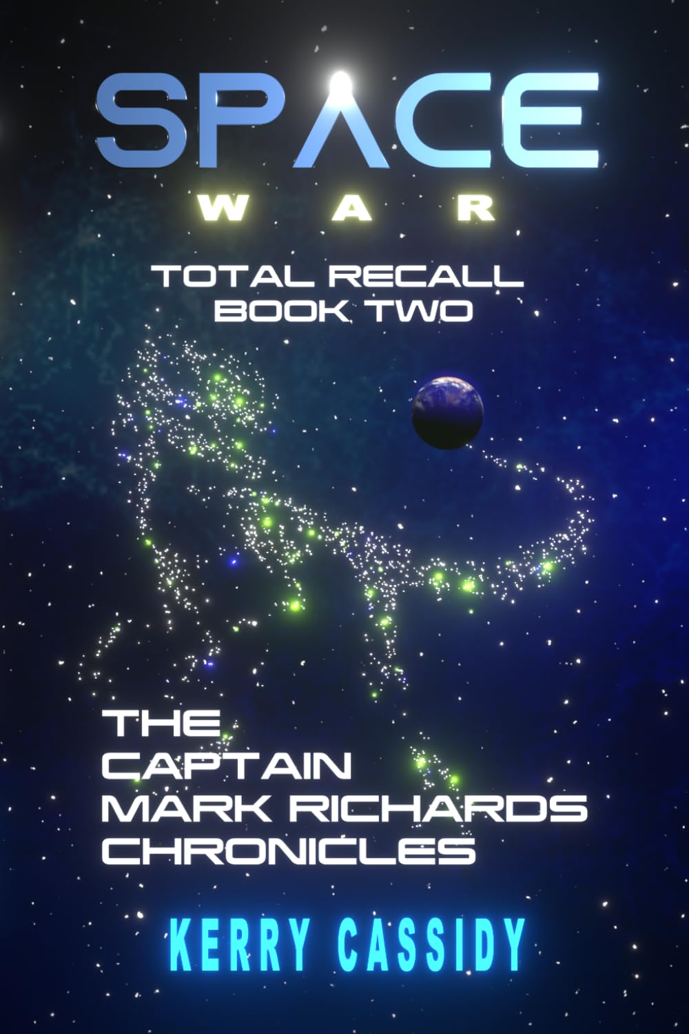 SPACE WAR TOTAL RECALL BOOK TWO: The Captain Mark Richards Chronicles